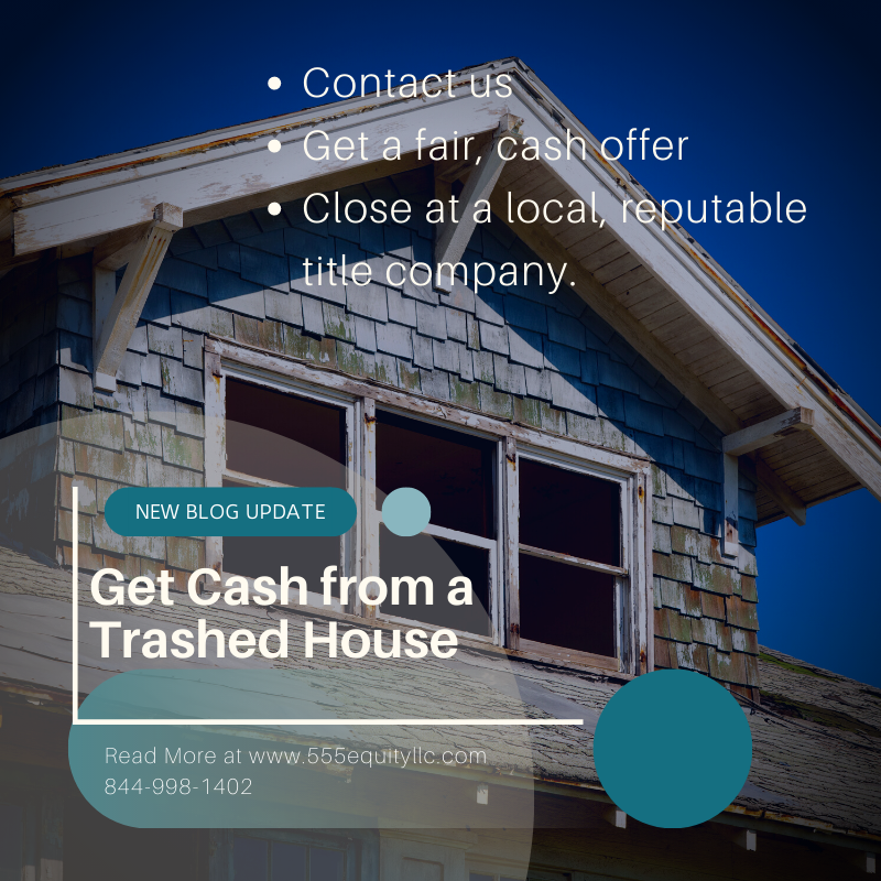 Get Cash from a Trashed House