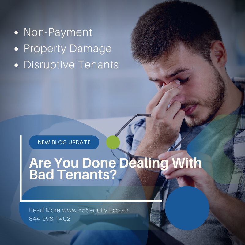 Are You Done Dealing with Bad Tenants